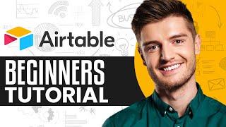 How To Use Airtable For Beginners | Airtable Project Management Tutorial 2025