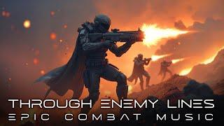 Through Enemy Lines - 2024 Remake - High-octane Combat Music