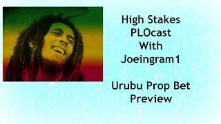 Special EP. Urubu Prop Bet Preview High Stakes PLO Podcast With Joeingram1