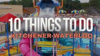 Top 10 Places to Visit in Kitchener-Waterloo