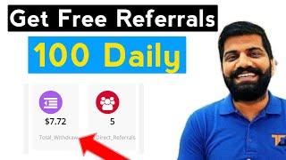 How To Get Referrals For Free | How To Get Referrals Fast And Free | Get Unlimited Referrals