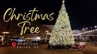 Dallas, GA - Christmas Trees Downtown!  [2022]