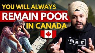 These will always keep you 'POOR & BROKE' in CANADA | Gursahib Singh Canada