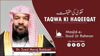 Taqwa Ki Haqiqat || Shaikh Meraj Rabbani Madani || Jumu'ah Khutbah