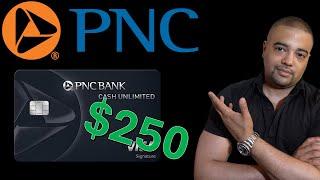 PNC Bank - $250 Cash Unlimited Credit Card Bonus