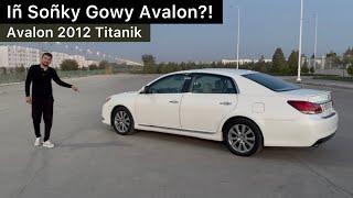 Iñ Soñky Gowy Avalon! Toyota Avalon 2012 Titanik