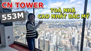 ĐƯA MẸ LÊN TRẢI NGHIỆM TOÀ NHÀ CAO NHẤT BẮC BÁN CẦU CN TOWER TẠI TORONTO - CANADA