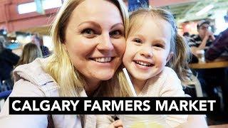 LIFE IN CALGARY: Farmers Market