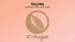 Taliwa – Music For My Sun (Original Mix)