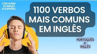 1100 VERBOS EM INGLÊS E SEUS SIGNIFICADOS - (ÁUDIO: PORTUGUES X INGLES).