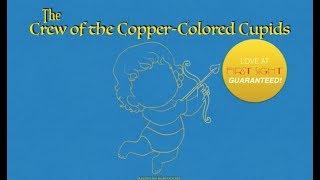 The Crew of the Copper-Colored Cupids