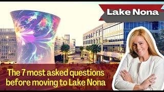 Moving to Lake Nona? Here are the 7 most asked questions