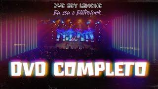 DVD COMPLETO - EU SOU O ELETROFUNK - EDY LEMOND AO VIVO