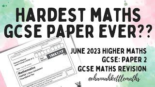 Is this the hardest Maths GCSE Paper EVER?! | June 2023 Paper 2 (Edexcel 2H Calculator Paper)