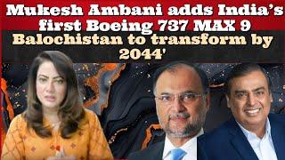 #BhejaFry #MukeshAmbani adds India’s first Boeing 737 MAX 9 #Balochistan #PMModi