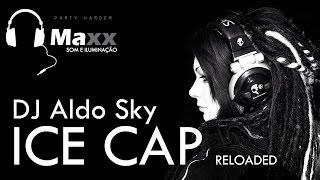 DJ Aldo Sky - Ice Cap Reloaded