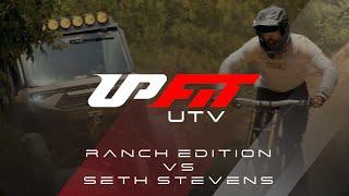 Upfit UTV Ranch Edition VS Seth Stevens!