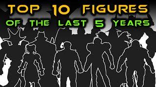 Top 10 Action Figures of the Last 5 Years