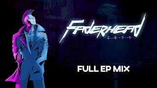 Faderhead - 2077 - New Songs For Playing Cyberpunk 2077