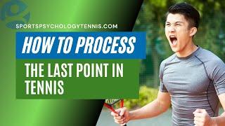 How Tennis Players Process the Previous Point | Tennis Psychology Podcast