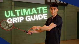 The ULTIMATE Badminton GRIP Tutorial You NEED