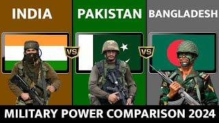 India vs Pakistan vs Bangladesh - Military Power Comparison 2024