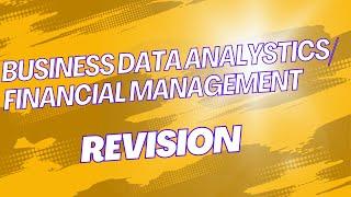 BUSINESS DATA ANALYTICS (BDA) || FINANCIAL MANAGEMENT REVISION