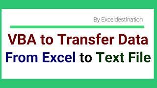 VBA to Convert Excel File to Text File - Transfer Excel data to Notepad Automatically