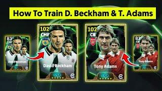 How To Train 102 Rated David Beckham & Tony Adams  || D. BECKHAM Best Training Guide Efootball 2025