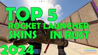 TOP 5 ROCKET LAUNCHER SKINS IN RUST (2024)