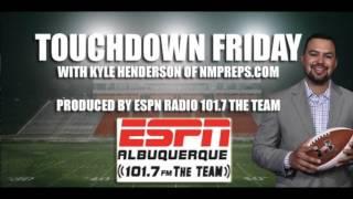 Touchdown Friday With Kyle Henderson of NMPreps.com - Week 9