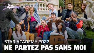 STAR ACADEMY 2022 – Ne partez pas sans moi (Clip officiel)