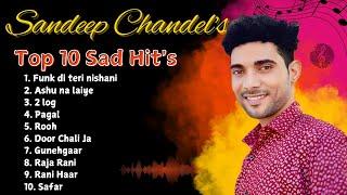 Top 10 Sad Songs Sandeep Chandel Kashish Yadav Haryanvi songs haryanvi 2024 songs// Non Stop songs//