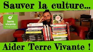 Sauver la culture... Aider Terre Vivante !