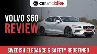 2021 Volvo S60 Review | Volvo S Series | Volvo India | carandbike