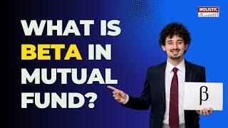 What is Beta in Mutual Fund ? |Holistic Investment