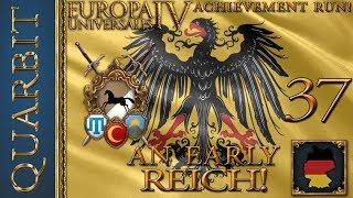 An Early Reich! Let's Play EU4 - 1.29! Part 37!