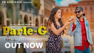 PARLE - G (Full Song) Komal Chaudhary | Minni ,Vishal Nambardar | New Haryanvi Songs Haryanavi 2022