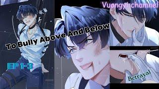 [BL] To Bully Above And Below -Chapter 1-3 "Kill or cut as you like"