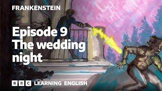 The wedding night: Frankenstein episode 9