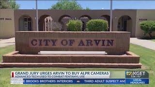 Grand Jury report urges Arvin to buy cameras that could stop fentanyl trafficking