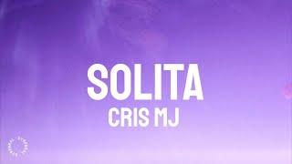 Cris Mj - Solita (Letra/Lyrics)