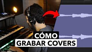 Cómo GRABAR COVERS con tu BANDA o de forma SOLISTA