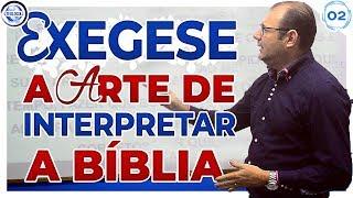 [Aula 2] - Exegese, A ARTE de Interpretar a Bíblia Sagrada! - Pr. Lenilberto Miranda