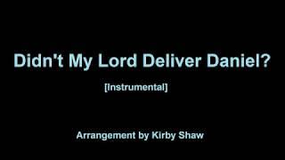 Didn't My Lord Deliver Daniel [Instrumental/Training] (arr. by Kirby Shaw)