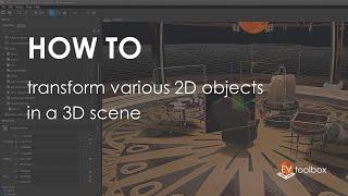 How to transform various 2D objects in a 3D scene || EV Toolbox Quick Tips