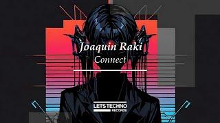 Joaquin Raki "Connect" [LETS TECHNO records]