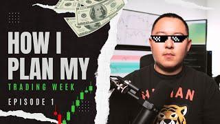 How I Plan My Trading Week - Episode 1