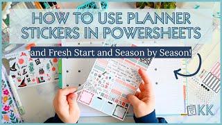 How to Use Planner Stickers in PowerSheets, Fresh Start, Season by Season Planners with PlannerKate