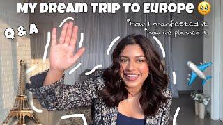 My Dream Europe Trip | Q&A | Answering the most asked questions | Part 1